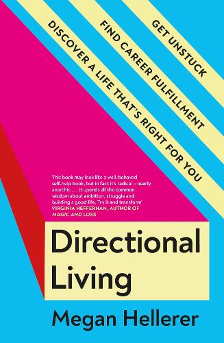 Паперова книга «Directional Living: Get Unstuck, Find Career Fulfillment and Discover a Life that’s Right for You» - фото №1