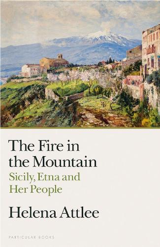 Бумажная книга «The Fire in the Mountain: Sicily, Etna and Her People», автор Хелена Эттли - фото №1