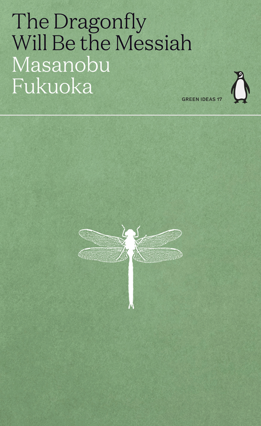Паперова книга «The Dragonfly Will Be the Messiah», автор Масанобу Фукуока - фото №1