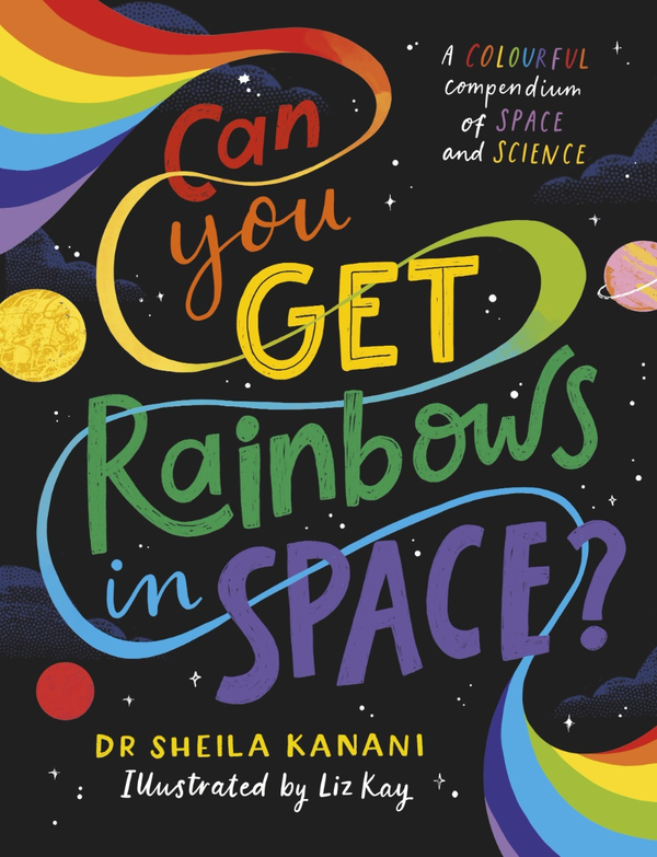 Бумажная книга «Can You Get Rainbows in Space?», автор Шейла Канани - фото №1