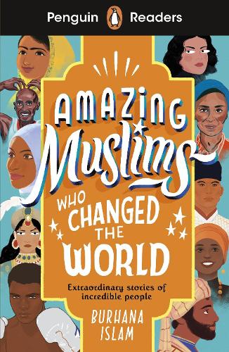 Бумажная книга «Penguin Readers Level 3: Amazing Muslims Who Changed the World (ELT Graded Reader): Abridged Edition», автор Бурхана Ислам - фото №1