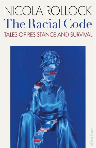 Бумажная книга «The Racial Code: Tales of Resistance and Survival», автор Никола Роллок - фото №1