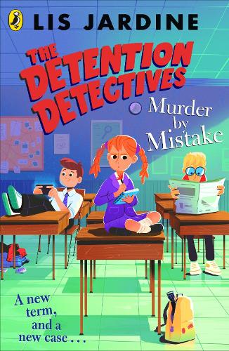 Бумажная книга «The Detention Detectives: Murder By Mistake», автор Лис Жардин - фото №1