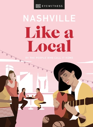 Паперова книга «Nashville Like a Local: By the People Who Call It Home», авторів Бейлі Фріман, Крістен Шоутс - фото №1