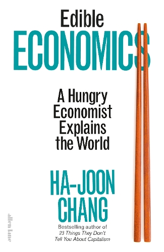 Бумажная книга «Edible Economics: A Hungry Economist Explains the World», автор Ха-Джун Чанг - фото №1