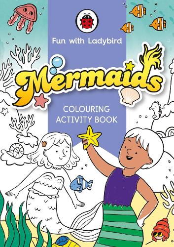 Бумажная книга «Fun With Ladybird: Colouring Activity Book: Mermaids», автор Ladybird - фото №1