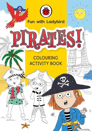 Бумажная книга «Fun with Ladybird: Colouring Activity: Pirates», автор Ladybird - фото №1