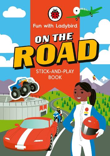 Бумажная книга «Fun With Ladybird: Stick-And-Play Book: On The Road», автор Ladybird - фото №1