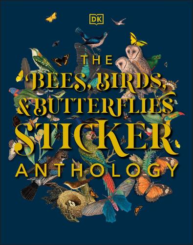 Бумажная книга «The Bees, Birds & Butterflies Sticker Anthology: With More Than 1,000 Vintage Stickers», автор DK (Dorling Kindersley) - фото №1