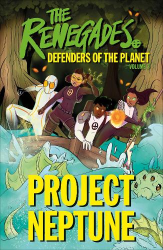 Бумажная книга «The Renegades Project Neptune: Defenders of the Planet», авторов Дэвид Селби, Джереми Браун, Кэти Джейквей - фото №1