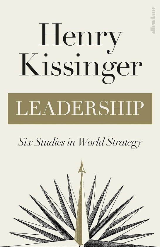 Бумажная книга «Leadership. Six Studies in World Strategy», автор Генри Киссинджер - фото №1