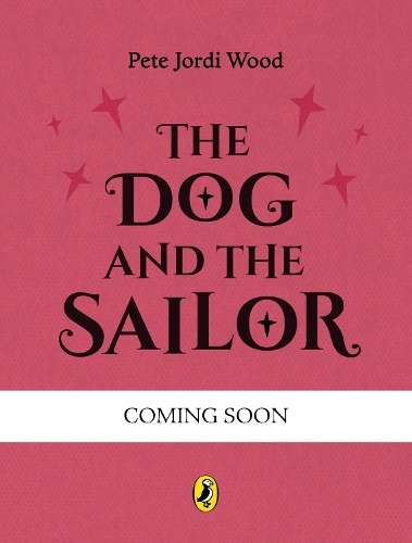 Паперова книга «The Dog and the Sailor», автор Піт Джорді Вуд - фото №1