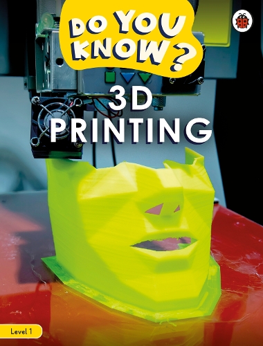 [object Object] «Do You Know? Level 1 – 3D Printing», автор Ladybird - фото №1