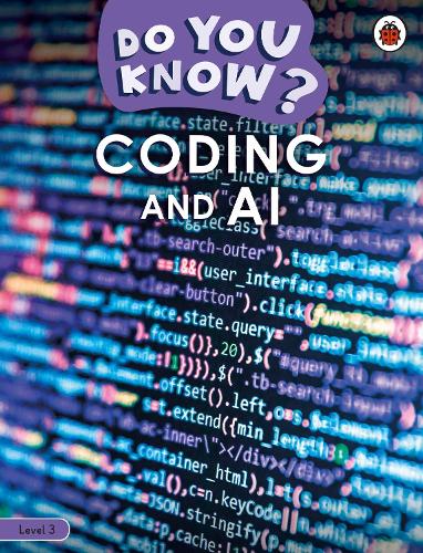 [object Object] «Do You Know? Level 3 – Coding and A.I.», автор Ladybird - фото №1