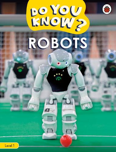 [object Object] «Do You Know? Level 1 – Robots», автор Ladybird - фото №1