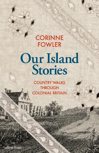Паперова книга «Our Island Stories: Country Walks through Colonial Britain», автор Коріна Фаулер - фото №1