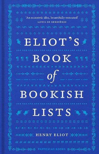 Паперова книга «Eliot's Book of Bookish Lists: A sparkling miscellany of literary lists», автор Генрі Еліот - фото №1