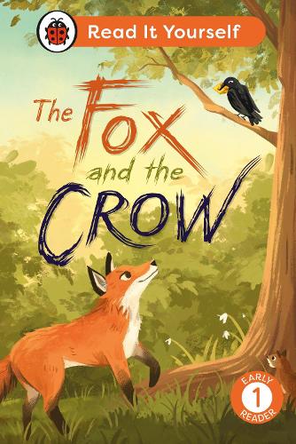 Паперова книга «The Fox and the Crow: Read It Yourself - Level 1 Early Reader», автор Ladybird - фото №1