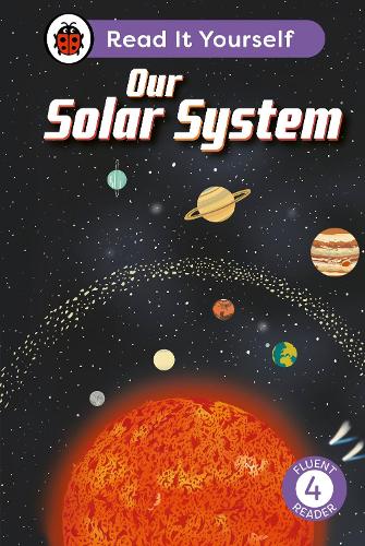 [object Object] «Our Solar System: Read It Yourself - Level 4 Fluent Reader», автор Ladybird - фото №1