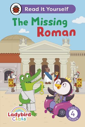 Паперова книга «Ladybird Class The Missing Roman: Read It Yourself - Level 4 Fluent Reader», автор Ladybird - фото №1