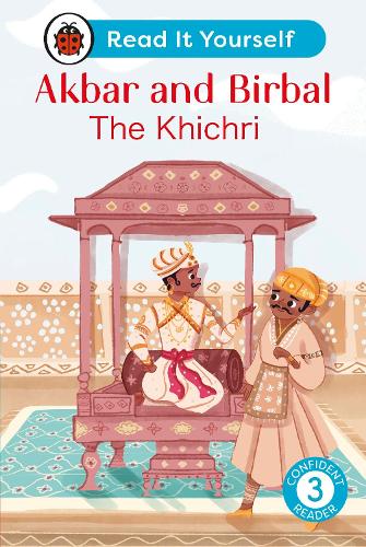 [object Object] «Akbar and Birbal: The Khichri : Read It Yourself - Level 3 Confident Reader», автор Ladybird - фото №1