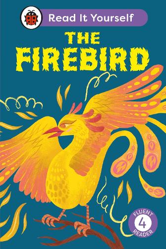 Паперова книга «The Firebird: Read It Yourself - Level 4 Fluent Reader», автор Ladybird - фото №1