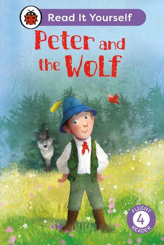 Паперова книга «Peter and the Wolf: Read It Yourself - Level 4 Fluent Reader», автор Ladybird - фото №1