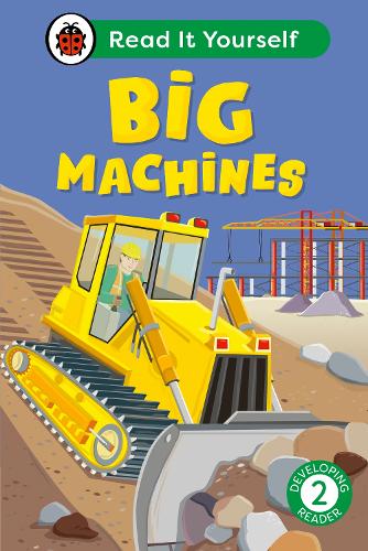 [object Object] «Big Machines: Read It Yourself - Level 2 Developing Reader», автор Ladybird - фото №1