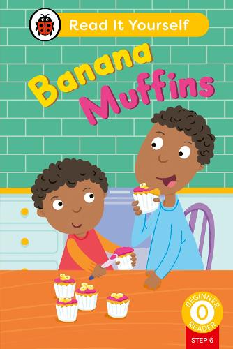 Бумажная книга «Banana Muffins (Phonics Step 6): Read It Yourself - Level 0 Beginner Reader», автор Ladybird - фото №1