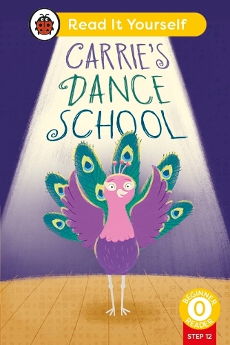 Паперова книга «Carrie's Dance School (Phonics Step 12): Read It Yourself - Level 0 Beginner Reader», автор Ladybird - фото №1
