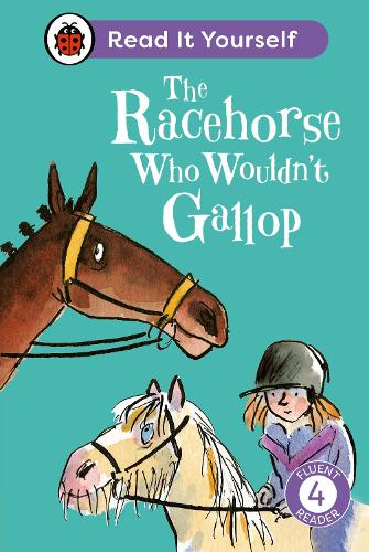 [object Object] «The Racehorse Who Wouldn't Gallop: Read It Yourself - Level 4 Fluent Reader», автор Клэр Болдинг - фото №1