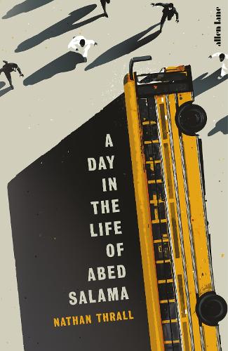 Паперова книга «A Day in the Life of Abed Salama: A Palestine Story», автор Натан Тралл - фото №1