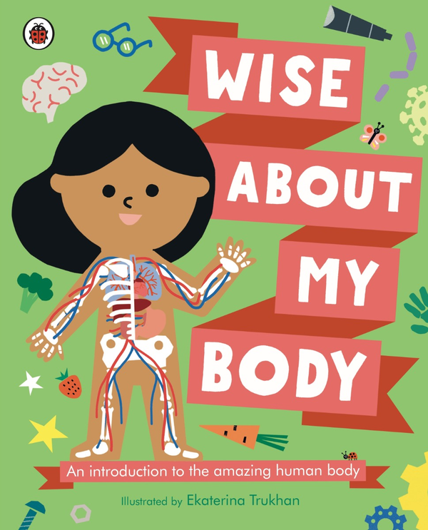 Паперова книга «Wise About My Body», автор Ліббі Вальден - фото №1