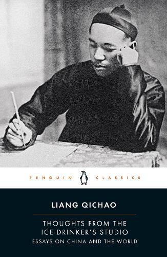 Бумажная книга «Thoughts From the Ice-Drinker's Studio: Essays on China and the World», автор Лян Цичао - фото №1