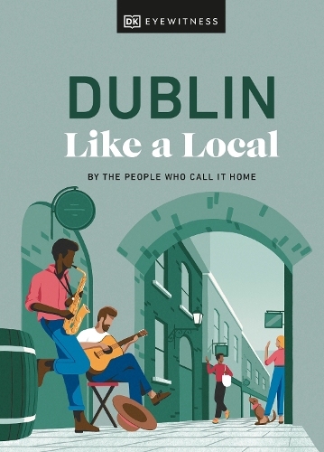 Бумажная книга «Dublin Like a Local: By the People Who Call It Home», авторов Эадаоин Фицморис, Никола Брэди - фото №1