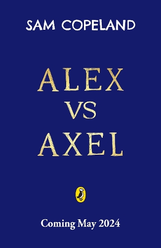 Паперова книга «Alex vs Axel: The Impossible Quests», автор Сем Коупленд - фото №1