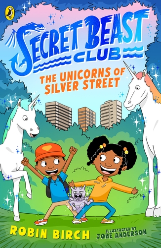 [object Object] «Secret Beast Club. The Unicorns of Silver Street», автор Робин Берч - фото №1