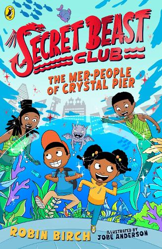 [object Object] «Secret Beast Club: The Mer-People of Crystal Pier», автор Робин Берч - фото №1
