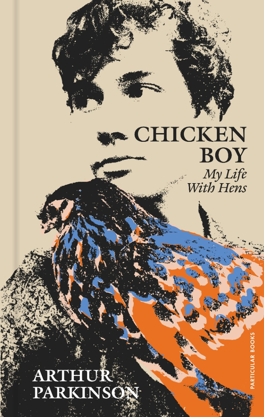Паперова книга «Chicken Boy. My Life With Hens», автор Артур Паркінсон - фото №1