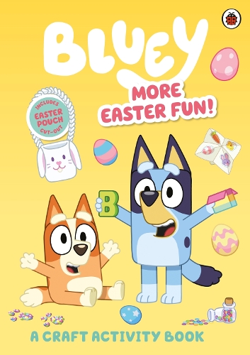 [object Object] «Bluey: More Easter Fun!: A Craft Activity Book», автор Блюи - фото №1
