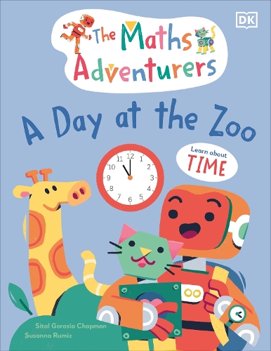 Бумажная книга «The Maths Adventurers A Day at the Zoo: Learn About Time», автор Ситал Горасия Чепмен - фото №1