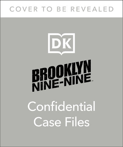 Бумажная книга «Brooklyn Nine-Nine Confidential Case Files: The Official Behind-the-Scenes Companion», автор DK (Dorling Kindersley) - фото №1