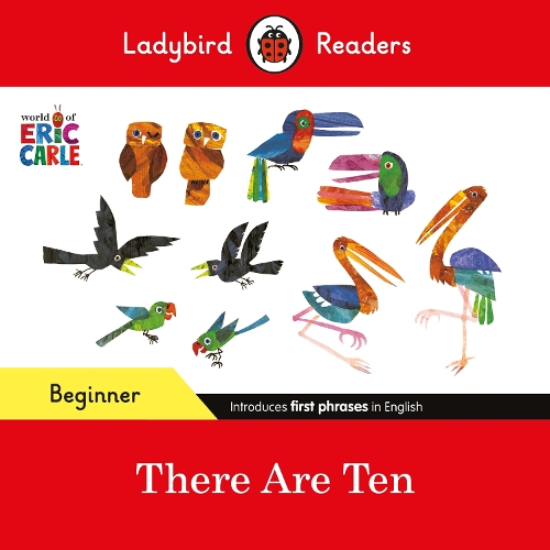 Бумажная книга «Ladybird Readers Beginner Level - Eric Carle -There Are Ten (ELT Graded Reader)», автор Эрик Карл - фото №1