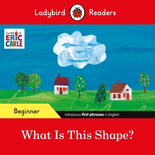 Бумажная книга «Ladybird Readers Beginner Level - Eric Carle - What Is This Shape? (ELT Graded Reader)», автор Эрик Карл - фото №1