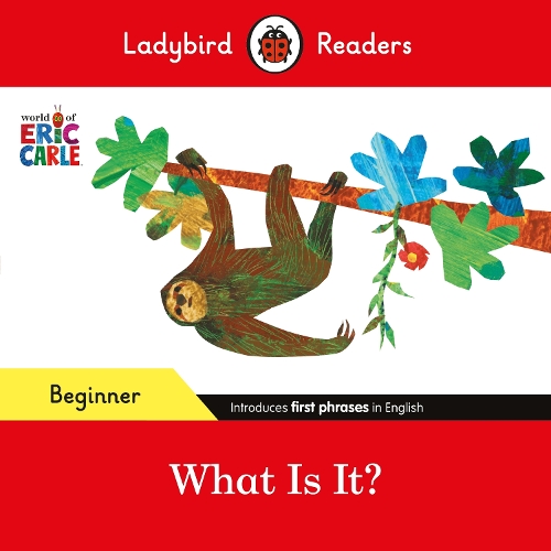 Бумажная книга «Ladybird Readers Beginner Level - Eric Carle - What Is It? (ELT Graded Reader)», автор Эрик Карл - фото №1