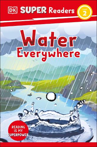 Бумажная книга «DK Super Readers Level 2 Water Everywhere», автор DK (Dorling Kindersley) - фото №1