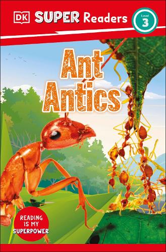 Паперова книга «DK Super Readers Level 3 Ant Antics», автор DK (Dorling Kindersley) - фото №1