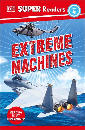 Бумажная книга «DK Super Readers Level 4 Extreme Machines», автор DK (Dorling Kindersley) - фото №1