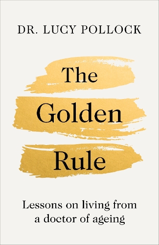 Паперова книга «The Golden Rule: Lessons in living from a doctor of ageing» - фото №1