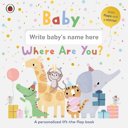 [object Object] «Baby, Where Are You?: A personalized lift-the-flap book» - фото №1